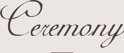 Ceremony